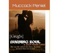 BURNING SOUL: a 2024 Novel Latest