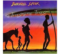 Burning Spear - Fittest of the Fittest