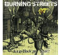 Burning Streets - Is It in Black and White?