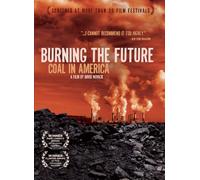 Burning the Future: Coal in America