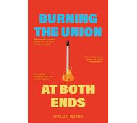 Burning the Union at Both Ends