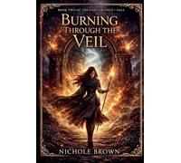 Burning Through the Veil: 2
