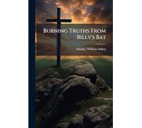 Burning Truths From Billy's Bat