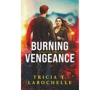 Burning Vengeance: A Fireman Romantic Suspense