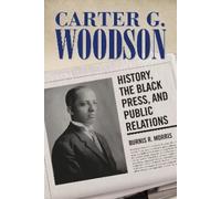 Burnis R. Morris Carter G. Woodson (Tascabile) Race, Rhetoric, and Media Series