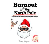 Burnout at the North Pole: Confessions of a Santa Who’s Had Enough