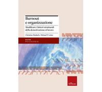 Burnout e organizzazione. Modificare i fattori strutturali della
