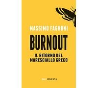 Burnout. Il ritorno del maresciallo Greco