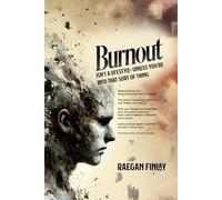 Burnout Isn’t a Lifestyle-Unless You’re Into That Sort of Thing: Note book