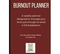 Burnout Journal: A Darkly Funny Anti-Productivity Journal for Overthinkers, the Emotionally Exhausted, and People Who Hate Planners