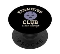Burnout Meme Stanco tutto il tempo Divertente Stress Affaticamento Mentale PopSockets PopGrip Adesivo