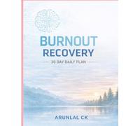 Burnout Recovery Journal: A 30 Day Daily Activity Book