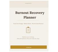 Burnout Recovery Planner: Track Your Energy • Reduce Stress • Recover from Burnout