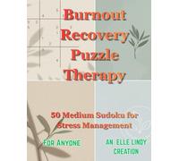 Burnout Recovery Puzzle Therapy: 50 Medium Sudoku for Stress Management for Adults (Large Print)