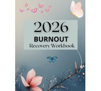 Burnout Recovery Workbook: A Guided Planner for Stress Relief, Mindfulness, Habit Tracking & Emotional Healing
