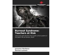 Burnout Syndrome: Teachers at Risk: Case study with teachers from public school systems in the state of Rio de Janeiro, Brazil
