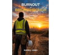 Burnout to breakthrough: A Tradespersons Guide