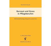 Burnout und Stress in Pflegeberufen: Mit Mental-Training erfolgreich aus der Krise