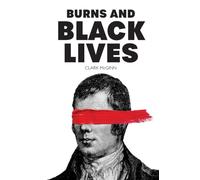 Burns and Black Lives