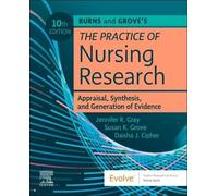 Burns and Grove's the Practice of Nursing Research: Appraisal, Synthesis and Gen
