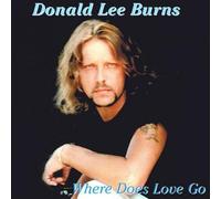 Burns, Donald Lee - Where Does Love Go