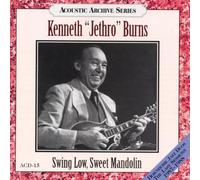 KENNETH 'JETHRO' BURNS - Swing Low,Sweet Mandolin