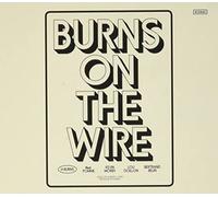 Burns on the Wire