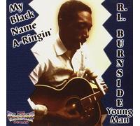 Burnside, R.L. - My Black Name A-Ringin'