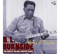 R. L. Burnside Rollin' Tumblin' - The King of the Hill Country Blues (CD)