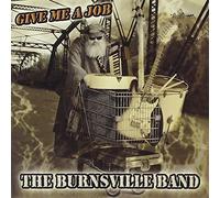 Burnsville Band - Give Me a Job
