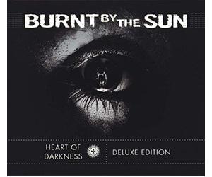 Burnt By The Sun - Heart Of Darkness
