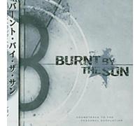 Burnt By The Sun - Soundtrack To The