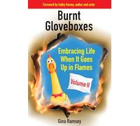 Burnt Gloveboxes II: Embracing Life When It Goes Up in Flames: 2