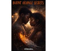 Burnt Orange Secrets: A Novel About Tiana and Kyle King