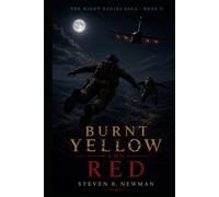 Burnt Yellow and Red: The Night Eagles Saga Book II