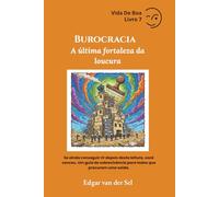 Burocracia: A última fortaleza da loucura