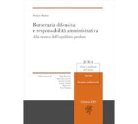 Burocrazia difensiva e responsabilità amministrativa. Alla ricerca dell'equilibrio perduto