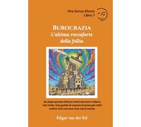 Burocrazia: L’ultima roccaforte della follia