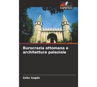 Burocrazia ottomana e architettura palaziale