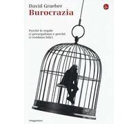 Burocrazia. Perché le regole ci perseguitano e perché ci rendono felici