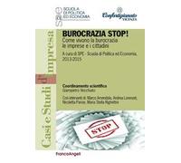 Burocrazia stop! Come vivono la burocrazia le imprese e i cittadini