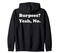 Burpees? Yeah, No. Fitness Humor Gym Funny Saying Felpa con Cappuccio