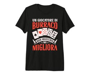 Burraco Compleanno Un Giocatore di Burraco Non Invecchia Maglietta Premium
