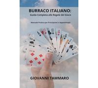 BURRACO ITALIANO: Guida Completa alle Regole del Gioco: Manuale Pratico per Principianti e Appassionati