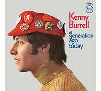 Burrell, Kenny - Kenny Burrell - A Generation Ago Today