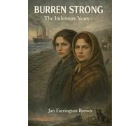 Burren Strong: The Indenture Years