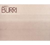 Burri Alberto. Equilibrio struttura ritmo luce