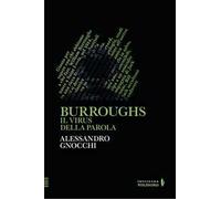 Burroughs. Il virus della parola