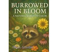 Burrowed in Bloom: A Natural World to Color