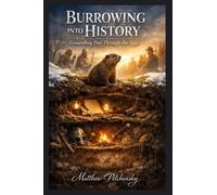 Burrowing into History: Groundhog Day Through the Ages